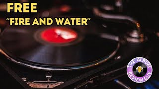 Free - Fire And Water #albumreviews