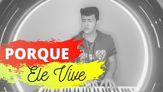 PORQUE ELE VIVE - Paulo Daniel Avalos