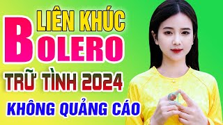 LK Nhạc Vàng Xưa TUYỂN CHỌN - KHÔNG QUẢNG CÁO - Nhạc Bolero Trữ Tình Nghe Là Mê Say Đắm Lòng Người