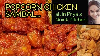 Popcorn Chicken Sambal... Quick easy simple ingredients from your Kitchen...