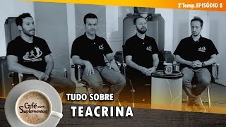 TEACRINA - Não se engane, ela é também um pré-treino!