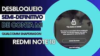 Remover conta mi Qualcomm Snapdragom, Desbloqueio Redmi note 10