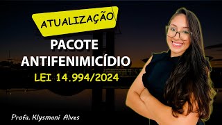 PACOTE ANTIFEMINICÍDIO - 14.994/24