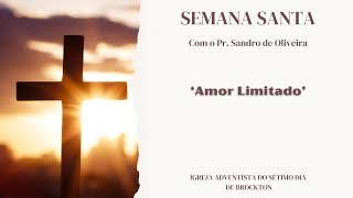 Amor Limitado | Pr. Sandro Oliveira