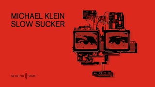 Michael Klein - Slow Sucker