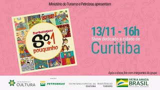 Show "Só mais um Pouquinho" - Dedicado a Curitiba