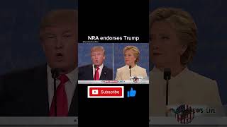 NRA endorses Trump