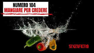 Le dirette di SenzaFiltro - Mangiare per credere