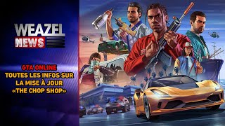 GTA ONLINE : TOUTES LES INFOS SUR LE DLC "THE CHOP SHOP"