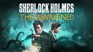 Sherlock Holmes: The Awakened (2023) - EP.1 - Дела амурные или очередной заговор?