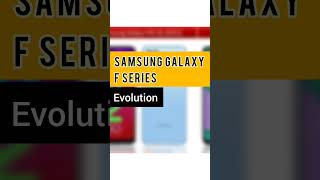 Evolution of Samsung Galaxy F series short