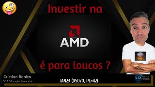 AMD (fabricante de processadores) é um bom investimento ?