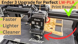 Making the Ender 3 Perfect LW-PLA Printer with  Sprite-Extruder Upgrade