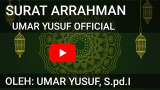 LANTUNAN SURAT AR RAHMAN# UMAR YUSUF OFFICIAL