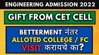 Gift From CET CELL? | Do We need to visit FC or Alloted Institute After Betterment? | Engineering