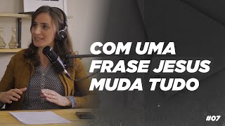 COM UMA FRASE JESUS MUDA TUDO