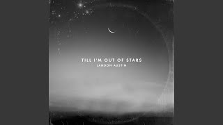 Till I'm Out of Stars (Acoustic)