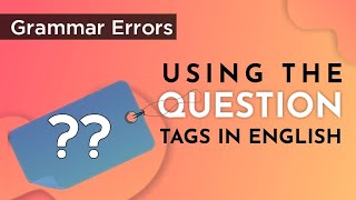 Question Tags in English Grammar