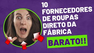 10 Fornecedores de Roupas Direto da Fábrica Baratos Atacado e Varejo