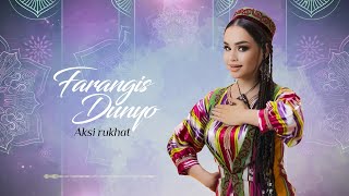 Farangis Dunyo - Aksi rukhat (Audio, 2024) / Фарангис Дунё - Акси рухат (2024)