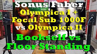 Sonus Faber Olympica I vs Olympica II (Bookshelf vs Floor Standing) {+ Focal Sub 1000F subwoofers}