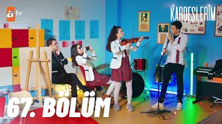 Kardeşlerim 67. Bölüm @atvturkiye