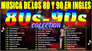 Music from the 80s and 90s in English - Clasico De Los Exitos En Ingles - Retro Mix In English