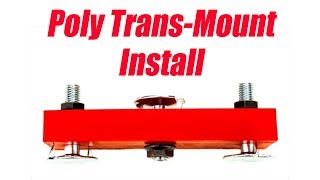 Poly Trans-Mount Install