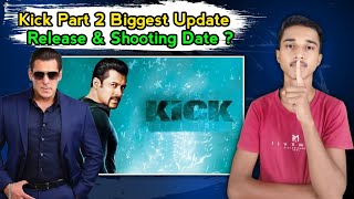 Kick Part 2 Biggest Update | Release & Shooting Date ? | Sohel Ansari