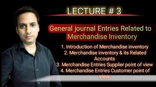 LECTURE # 3 General journal  Entries Related to  Merchandise  Inventory