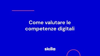 Digital Transformation - Come valutare le competenze digitali