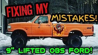 SHE'S BACK! Fixing what I broke. 9" LIFTED OBS FORD