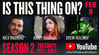 Is This Thing On? w/ Abbey Vollman, Nick Palermo, & Drew Hollway | The Whiskey Brothers Podcast