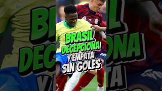 🫣🇧🇷 BRASIL DECEPCIONA Y EMPATA SIN GOLES CON COSTA RICA #brasil #costarica #copaamerica