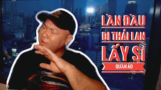 Lần đầu đi Thái Lan lấy sỉ quần áo ? Cùng gia đình và con nhỏ- P2