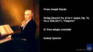 Franz Joseph Haydn, String Quartet No. 62 in C major, Op. 76, No. 3, Hob.III:77, "Emperor"