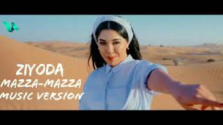 Ziyoda - Mazza-Mazza (music version)