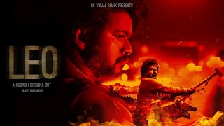 LEO | Thalapathy Vijay | GK VISUAL REMIX | GK UNIVERSE | Gobindh Krishna |