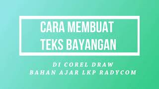 BAHAN AJAR - CARA MEMBUAT TEKS BAYANGAN DI CEOREL DRAW