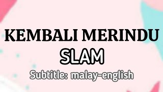 KEMBALI MERINDU || SLAM || Terjemahan (translation) melayu-inggeris