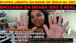 🦁EX IPDA CONTA O MILAGRE QUE RECEBEU NA GDF(LEÃOPENTECOSTAL)BRUXARIA DA BRABA APODRECEU AS MÃOS DEL