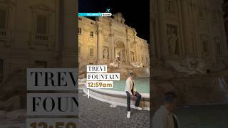 Visiting the Trevi Fountain in Rome at 12:59am to avoid crowds