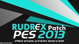 PES 2013 PATCH PES 2018 - Rudrex.Patch.2.0 - (Benallal Ayman)