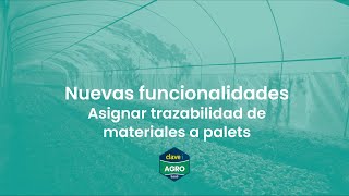 Novedades netAGRO | Nuevas funcionalidades asignar trazabilidad de materiales a palets