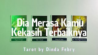 💘 Tarot ~ Dia Merasa Kamu Kekasih Terbaiknya 💘