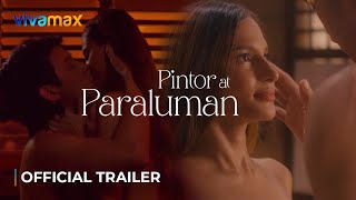 PINTOR AT PARALUMAN Official Trailer | World Premiere this AUGUST 16 Exclusively on Vivamax!