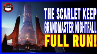 Destiny 2   The Scarlet Keep Grandmaster Nightfall FULL RUN