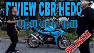 CBR HEDON DI RIVIEW Upil dan Ipil || Ngakak parah #ngakak #riview #cbr #jundilar #jafarrvlog