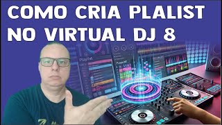 COMO CRIA PLALIST NO VIRTUAL DJ 8