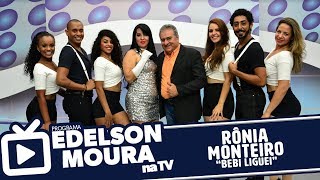 Rônia Monteiro - Bebi Liguei | Edelson Moura na TV 190